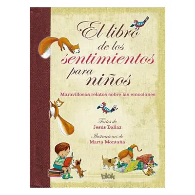 "El Libro de Los Sentimientos Para Nios / The Book of Feelings for Children" - "" ("Ballaz Jesus