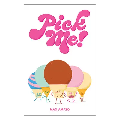 "Pick Me!" - "" ("Amato Max")(Pevná vazba)