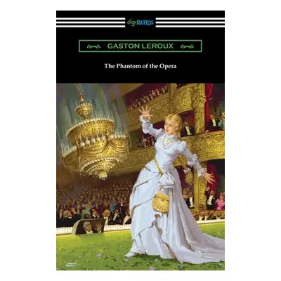 "The Phantom of the Opera" - "" ("LeRoux Gaston")(Paperback)