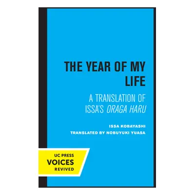 "The Year of My Life, Second Edition: A Translation of Issa's Oraga Haru" - "" ("Yuasa Nobuyuki"