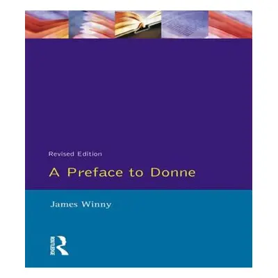 "A Preface to Donne" - "" ("Winny James")(Paperback)