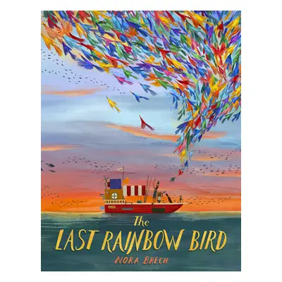 "The Last Rainbow Bird" - "" ("Brech Nora")(Pevná vazba)