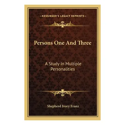 "Persons One and Three: A Study in Multiple Personalities" - "" ("Franz Shepherd Ivory")(Paperba