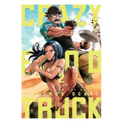 "Crazy Food Truck, Vol. 2" - "" ("Ogaki Rokurou")(Paperback)