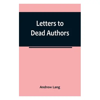 "Letters to Dead Authors" - "" ("Lang Andrew")(Paperback)