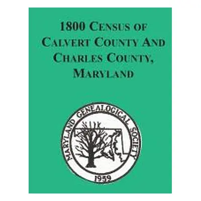 "1800 Census of Calvert County and Charles County, Maryland" - "" ("Maryland Genealogical Societ