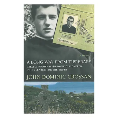 "A Long Way from Tipperary" - "" ("Crossan John Dominic")(Pevná vazba)