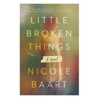 "Little Broken Things" - "" ("Baart Nicole")(Paperback)