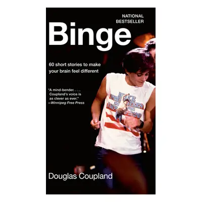 "Binge: 60 Stories to Make Your Brain Feel Different" - "" ("Coupland Douglas")(Paperback)