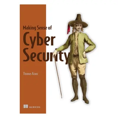 "Making Sense of Cybersecurity" - "" ("Kranz Thomas")(Paperback)