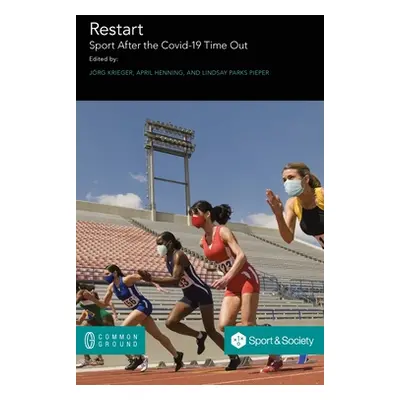 "Restart. Sport After the Covid-19 Time Out" - "" ("Krieger Jrg")(Pevná vazba)