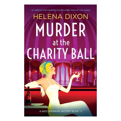 "Murder at the Charity Ball: An addictive and completely unputdownable historical cozy mystery" 