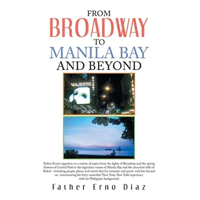 "From Broadway to Manila Bay and Beyond" - "" ("Diaz Father Erno")(Pevná vazba)