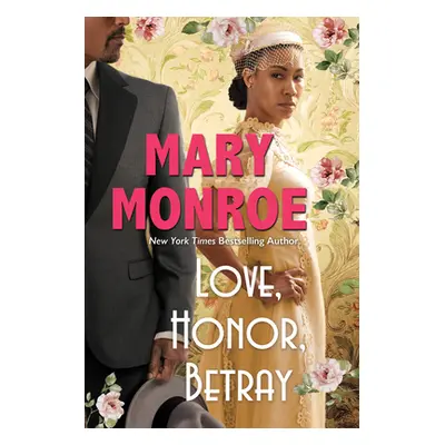 "Love, Honor, Betray" - "" ("Monroe Mary")(Pevná vazba)