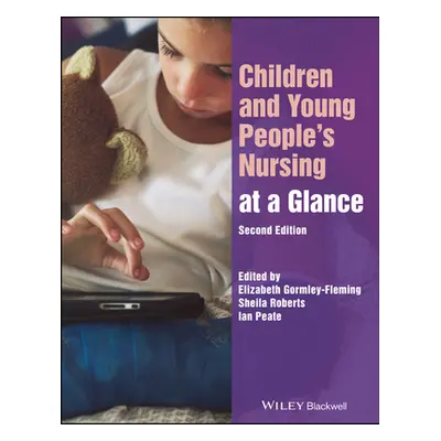 "Children and Young People's Nursing at a Glance" - "" ("Gormley-Fleming Elizabeth")(Paperback)