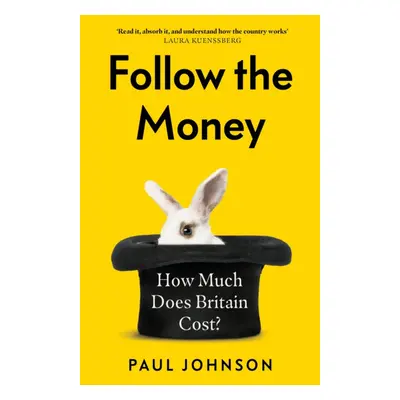 "Follow the Money" - "'Gripping and horrifying... witty and brilliant. Buy it' The Times" ("John