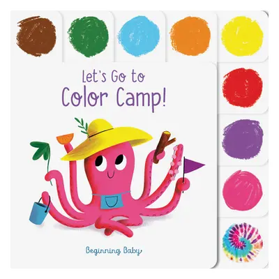 "Let's Go to Color Camp!: Beginning Baby" - "" ("Slater Nicola")(Paperback)