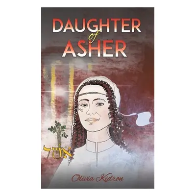 "Daughter of Asher" - "" ("Kidron Olivia")(Paperback)