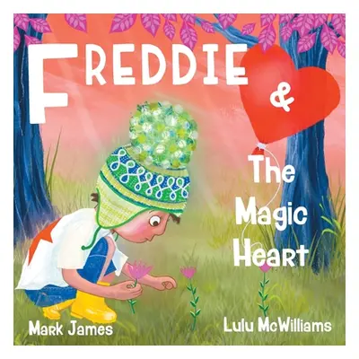 "Freddie and the Magic Heart" - "" ("James Mark")(Paperback)