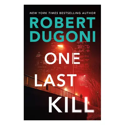 "One Last Kill" - "" ("Dugoni Robert")(Paperback)