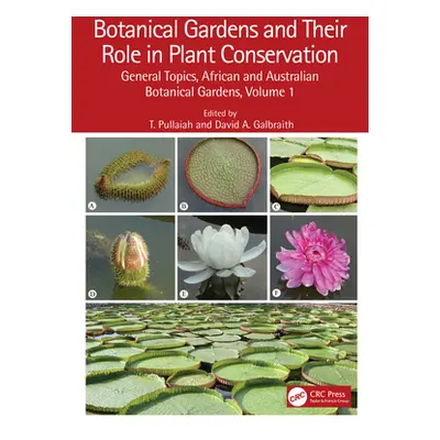 "Botanical Gardens and Their Role in Plant Conservation: General Topics, African and Australian 