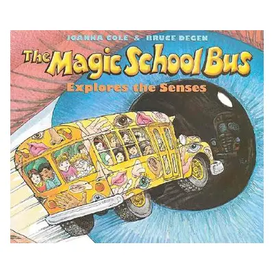 "The Magic School Bus Explores the Senses" - "" ("Cole Joanna")(Paperback)