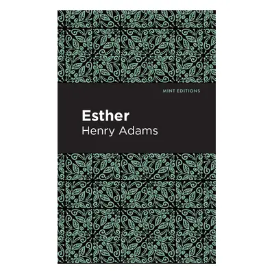 "Esther" - "" ("Adams Henry")(Paperback)