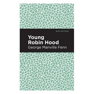 "Young Robin Hood" - "" ("Fenn George Manville")(Paperback)