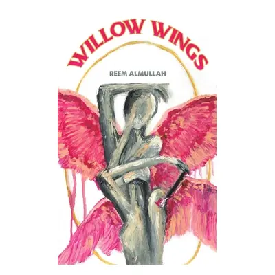 "Willow Wings" - "" ("Almullah Reem")(Paperback)