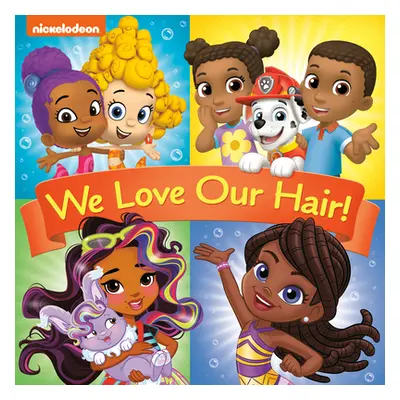 "We Love Our Hair! (Nickelodeon)" - "" ("Berrios Frank")(Paperback)