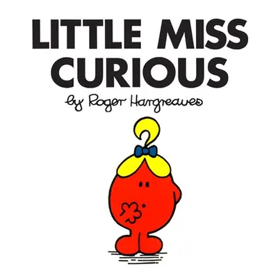 "Little Miss Curious" - "" ("Hargreaves Roger")(Mass Market Paperbound)