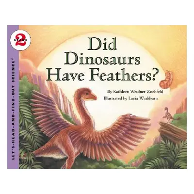 "Did Dinosaurs Have Feathers?" - "" ("Zoehfeld Kathleen Weidner")(Paperback)