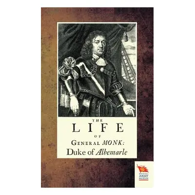 "Life of General Monk: Duke of Albemarle" - "" ("Skinner Thomas")(Paperback)