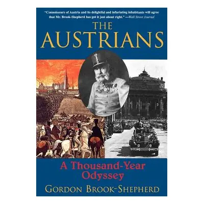 "The Austrians: A Thousand-Year Odyssey" - "" ("Brook-Shepard Gordon")(Paperback)