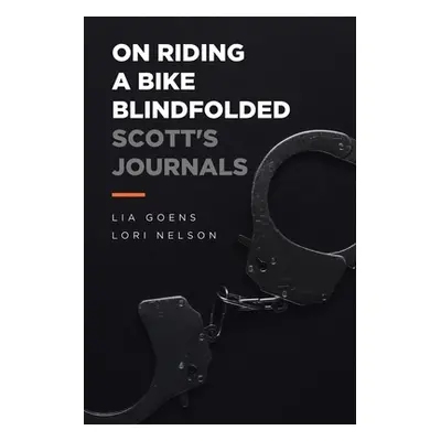 "On Riding a Bike Blindfolded" - "" ("Goens Lia")(Paperback)