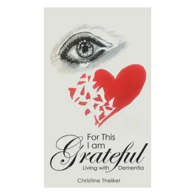 "For This I Am Grateful" - "" ("Thelker Christine")(Paperback)