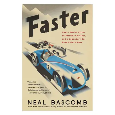 "Faster: How a Jewish Driver, an American Heiress, and a Legendary Car Beat Hitler's Best" - "" 