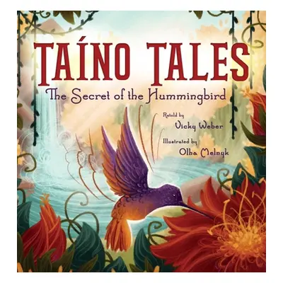 "Tano Tales: The Secret of the Hummingbird" - "" ("Weber Vicky")(Pevná vazba)