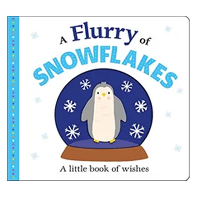 "Flurry of Snowflakes" - "" ("Priddy Roger")(Board book)