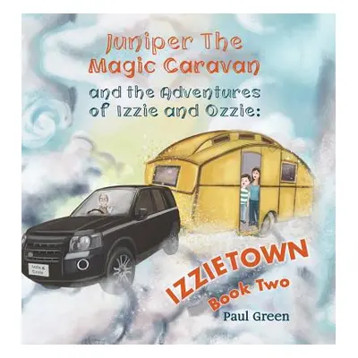 "Juniper the Magic Caravan and The Adventures of Izzie and Ozzie: Izzietown" - "" ("Green Paul")