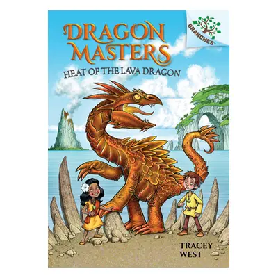 "Heat of the Lava Dragon: A Branches Book" - "" ("West Tracey")(Pevná vazba)