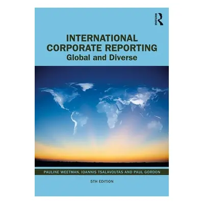 "International Corporate Reporting: Global and Diverse" - "" ("Weetman Pauline")(Paperback)