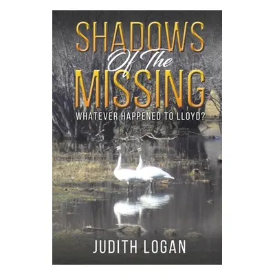 "Shadows of the Missing" - "" ("Logan Judith")(Paperback)