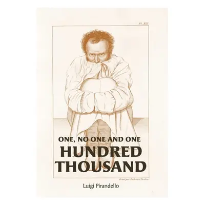 "One, No One, and One Hundred Thousand" - "" ("Pirandello Luigi")(Pevná vazba)