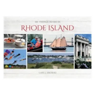 "101 Things to Do in Rhode Island" - "" ("Sikorski Gary J.")(Pevná vazba)