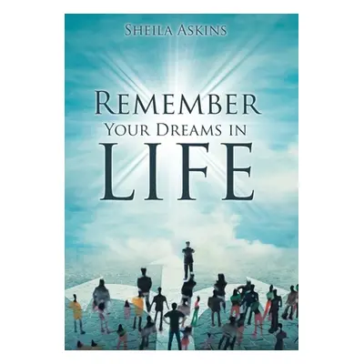 "Remember Your Dreams in Life" - "" ("Askins Sheila")(Pevná vazba)