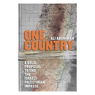 "One Country: A Bold Proposal to End the Israeli-Palestinian Impasse" - "" ("Abunimah Ali")(Pape