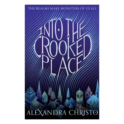 "Into the Crooked Place" - "" ("Christo Alexandra")(Paperback)