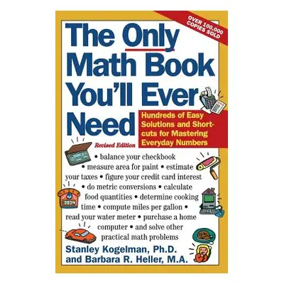 "The Only Math Book You'll Ever Need, Revised Edition" - "" ("Kogelman Stanley")(Paperback)