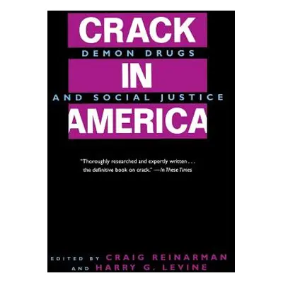 "Crack in America: Demon Drugs and Social Justice" - "" ("Reinarman Craig")(Paperback)